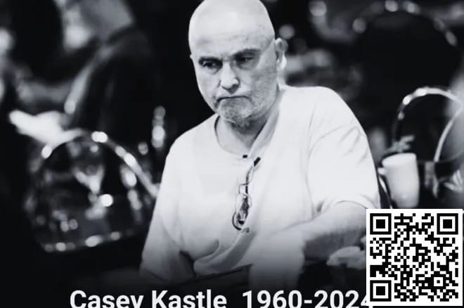 【红龙扑克】The Hendon Mob传奇牌手Casey Kastle去世