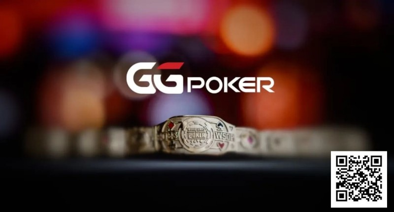 【红龙扑克】GGPoker本周大事件盘点:收购HCL搞大事、国人夺WSOP金戒指季军、反作弊系统升级!