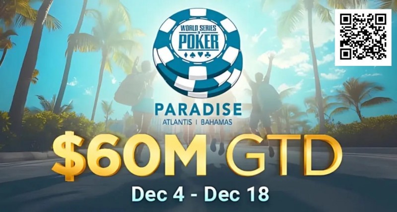 【红龙扑克】疯了！2025WSOP天堂岛站赛程公布，主赛保底居然高达6,000万刀！