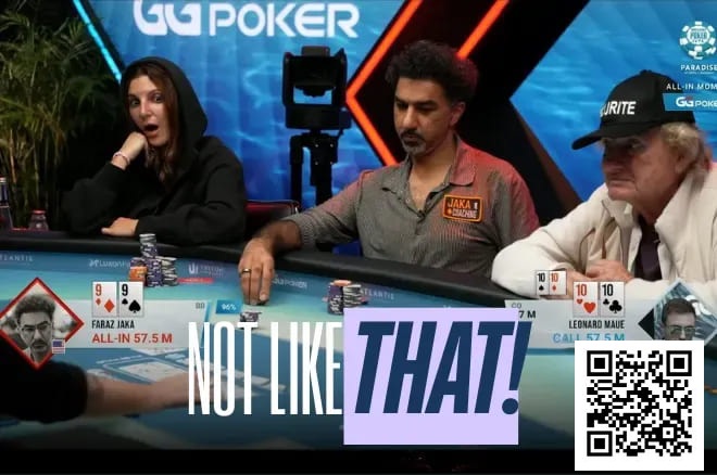 【红龙扑克】WSOP超级主赛事现残酷冤家牌,Jaka的99不敌Maue口袋10惨遭淘汰