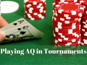【红龙扑克】三个牌例详细分析打好AQ要考虑哪些因素
