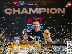 【红龙扑克】中国选手胡金龙夺得APT富国岛站赛史最大主赛事冠军!创生涯最佳战绩!