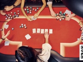 【红龙扑克】德州扑克技巧十大必胜绝招,学会一个就能赢筹码!